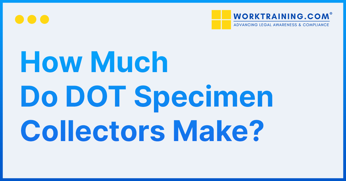 How Much Do DOT Specimen Collectors Make?