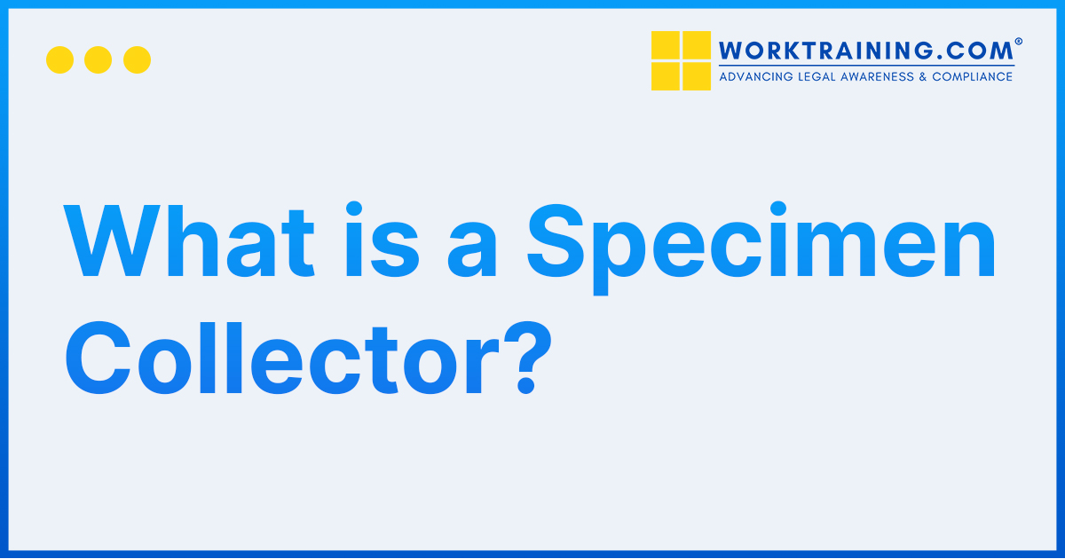 What is a Specimen Collector