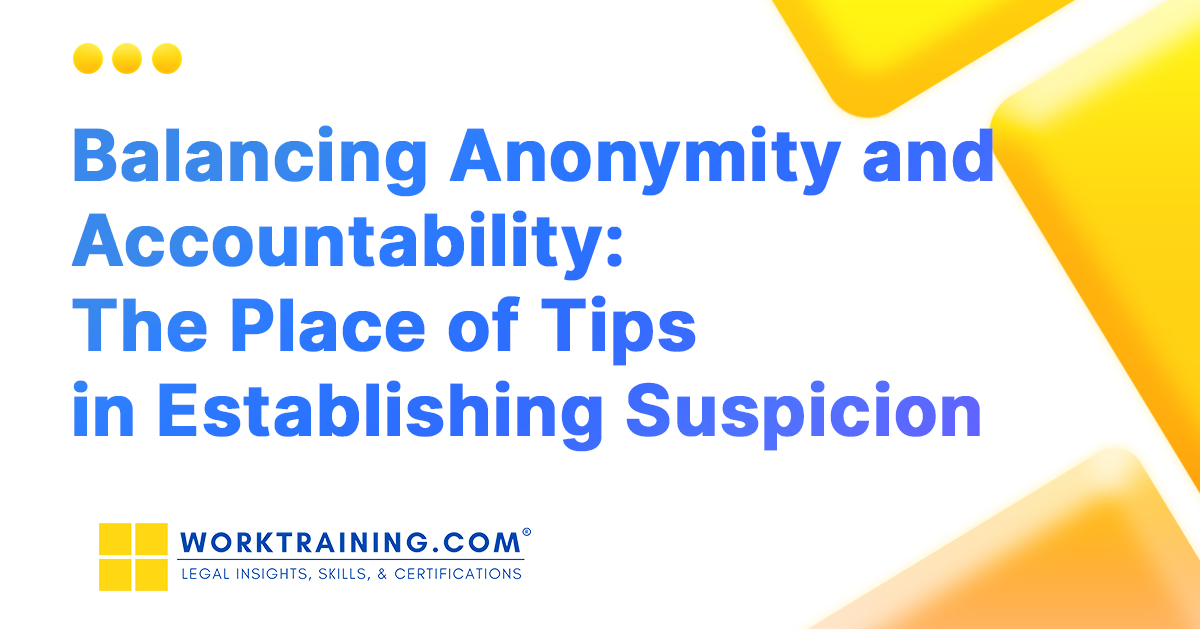 Establishing Reasonable Suspicion: Are Anonymous Tips Enough?