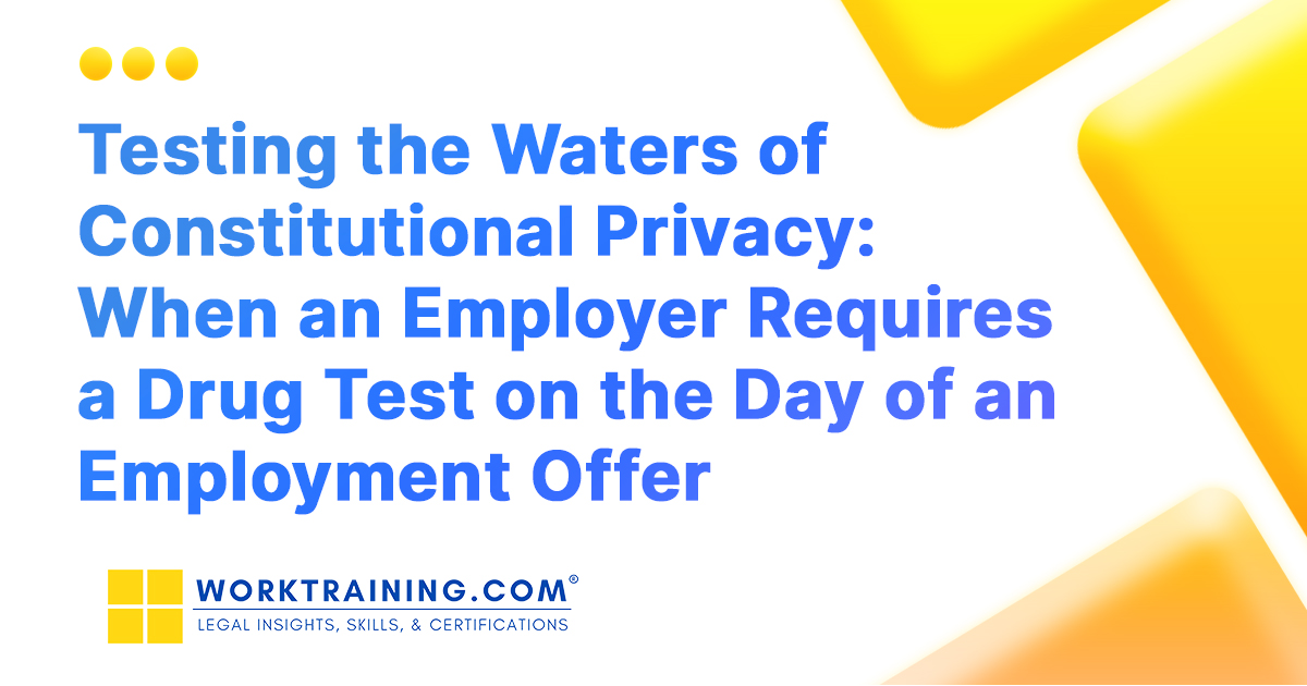 When an Employer Requires a Drug Test on Day of Employment Offer