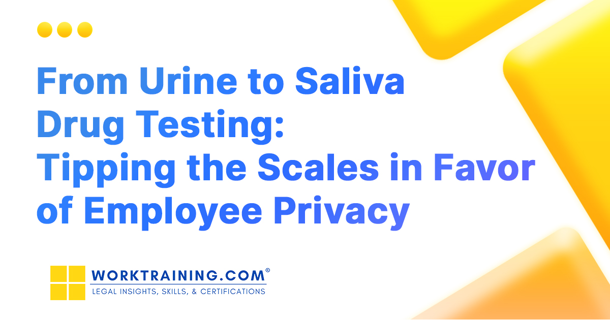 From Urine to Saliva Drug Testing Employee Privacy