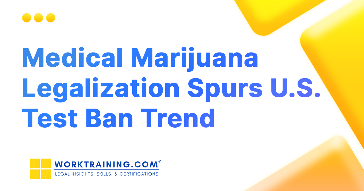 Medical Marijuana Legalization Spurs U.S. Test Ban Trend