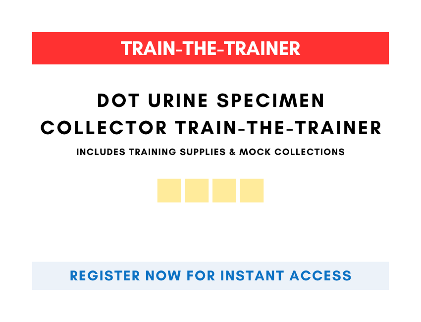 DOT Urine Specimen Collector TraintheTrainer