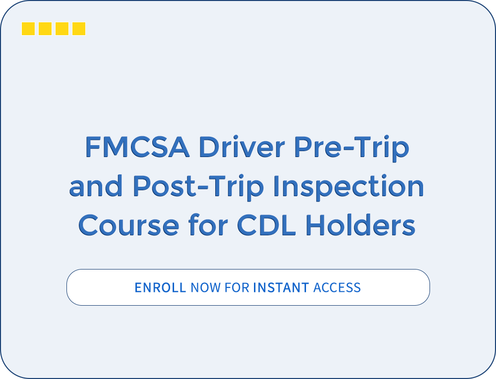 FMCSA Driver Pre-Trip and Post-Trip Inspection Training