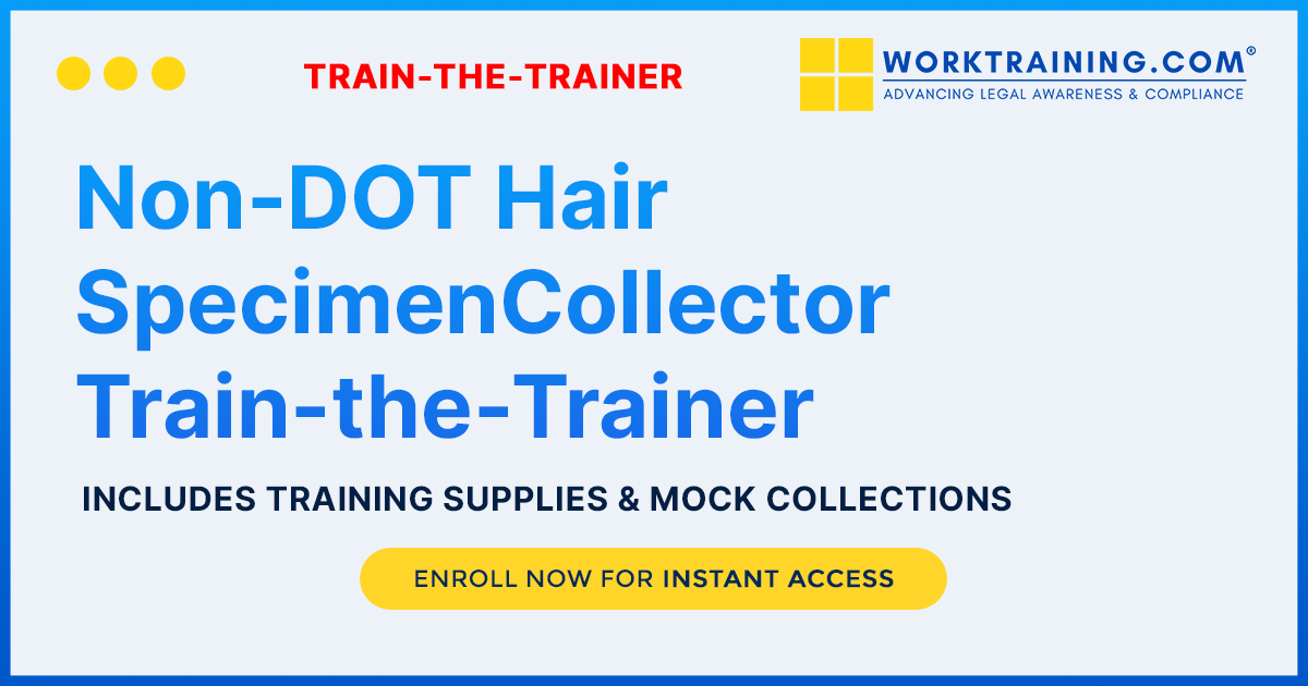 NonDOT Hair Specimen Collector TraintheTrainer